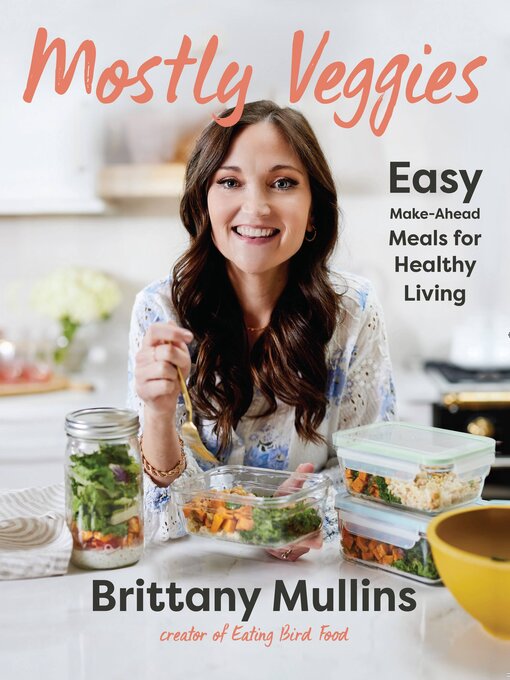 Title details for Mostly Veggies by Brittany Mullins - Wait list